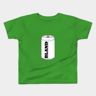 BLAND can Kids T-Shirt